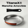 TitaneX® - Poêle avec Manche Amovible